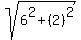 sqrt%286%5E2+%2B%282%29%5E2+%29
