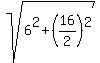 sqrt%286%5E2+%2B+%2816%2F2%29%5E2%29