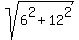 sqrt%286%5E2+%2B+12%5E2%29