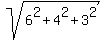 sqrt%286%5E2+%2B+4%5E2+%2B+3%5E2%29