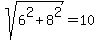 sqrt%286%5E2+%2B+8%5E2%29+=+10