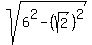 sqrt%286%5E2-%28sqrt%282%29%29%5E2%29