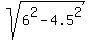sqrt%286%5E2-4.5%5E2%29