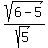 sqrt%286+-+5%29%2Fsqrt%285%29