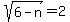sqrt%286-n%29+=+2