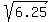 sqrt%286.25%29