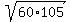 sqrt%2860%2A105%29