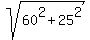 sqrt%2860%5E2%2B25%5E2%29