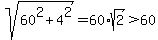 sqrt%2860%5E2%2B4%5E2%29=60%2Asqrt%282%29%3E60