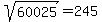 sqrt%2860025%29=245