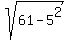 sqrt%2861+-+5%5E2%29