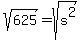 sqrt%28625%29=sqrt%28s%5E2%29