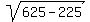 sqrt%28625-225%29
