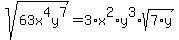 sqrt%2863x%5E4y%5E7%29=3%2Ax%5E2%2Ay%5E3%2Asqrt%287%2Ay%29