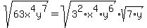 sqrt%2863x%5E4y%5E7%29=sqrt%283%5E2%2Ax%5E4%2Ay%5E6%29%2Asqrt%287%2Ay%29