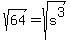 sqrt%2864%29=sqrt%28s%5E3%29