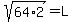 sqrt%2864%2A2%29+=+L