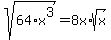 sqrt%2864%2Ax%5E3%29=8x%2Asqrt%28x%29
