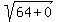 sqrt%2864%2B0%29