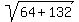 sqrt%2864%2B132%29