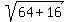 sqrt%2864%2B16%29