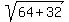 sqrt%2864%2B32%29