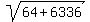 sqrt%2864%2B6336%29