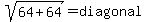 sqrt%2864+%2B+64%29=diagonal