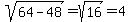 sqrt%2864+-+48%29+=+sqrt%2816%29+=+4