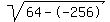 sqrt%2864--256%29