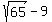 sqrt%2865%29-9