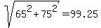 sqrt%2865%5E2+%2B+75%5E2%29+=+99.25
