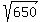 sqrt%28650%29