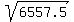 sqrt%286557.5%29