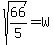 sqrt%2866%2F5%29=W