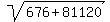 sqrt%28676%2B81120%29