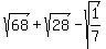sqrt%2868%29%2Bsqrt%2828%29-sqrt%281%2F7%29