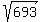 sqrt%28693%29