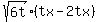 sqrt%286t%29%28tx-2tx%29
