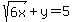 sqrt%286x%29+%2By=5