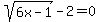 sqrt%286x-1%29+-+2+=+0