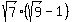 sqrt%287%29%2A%28sqrt%289%29-+1%29
