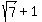 sqrt%287%29%2B1