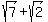 sqrt%287%29%2Bsqrt%282%29