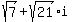 sqrt%287%29%2Bsqrt%2821%29%2Ai