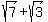 sqrt%287%29%2Bsqrt%283%29
