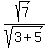 sqrt%287%29%2Fsqrt%283%2B5%29