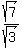 sqrt%287%29+%2Fsqrt%283%29