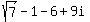 sqrt%287%29-1-6%2B9i