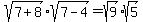 sqrt%287%2B8%29+sqrt%287-4%29=sqrt%289%29%2Asqrt%285%29